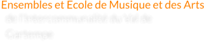 Ensembles et Ecole de Musique et des Arts de l’Intercommunalité du Val de Gartempe