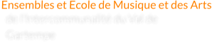 Ensembles et Ecole de Musique et des Arts de l’Intercommunalité du Val de Gartempe