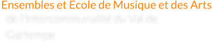 Ensembles et Ecole de Musique et des Arts de l’Intercommunalité du Val de Gartempe