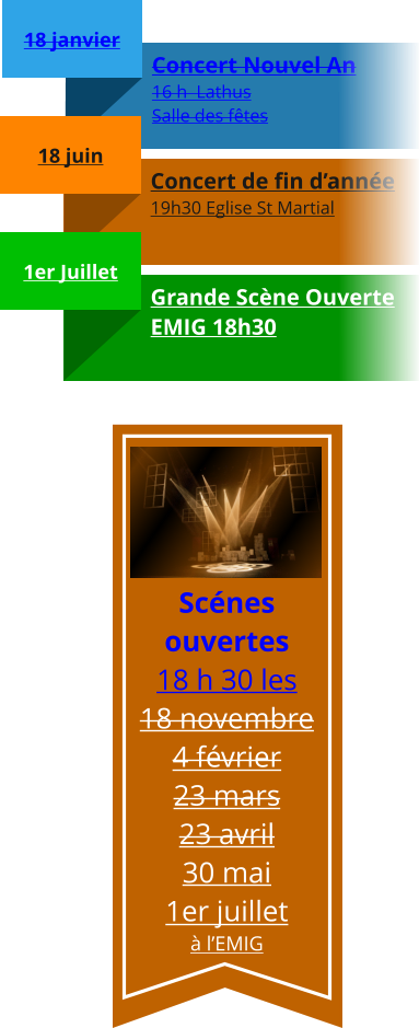 Concert Nouvel An 16 h  Lathus Salle des fêtes Concert de fin d’année 19h30 Eglise St Martial Grande Scène Ouverte EMIG 18h30 Scénes ouvertes 18 h 30 les 18 novembre 4 février 23 mars 23 avril 30 mai 1er juillet à l’EMIG