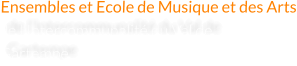 Ensembles et Ecole de Musique et des Arts de l’Intercommunalité du Val de Gartempe